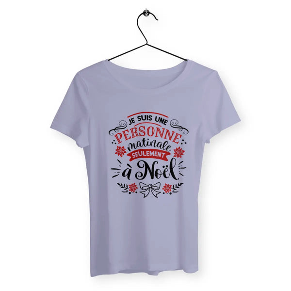 T-shirt femme - Je suis une personne matinale seulement à Noël