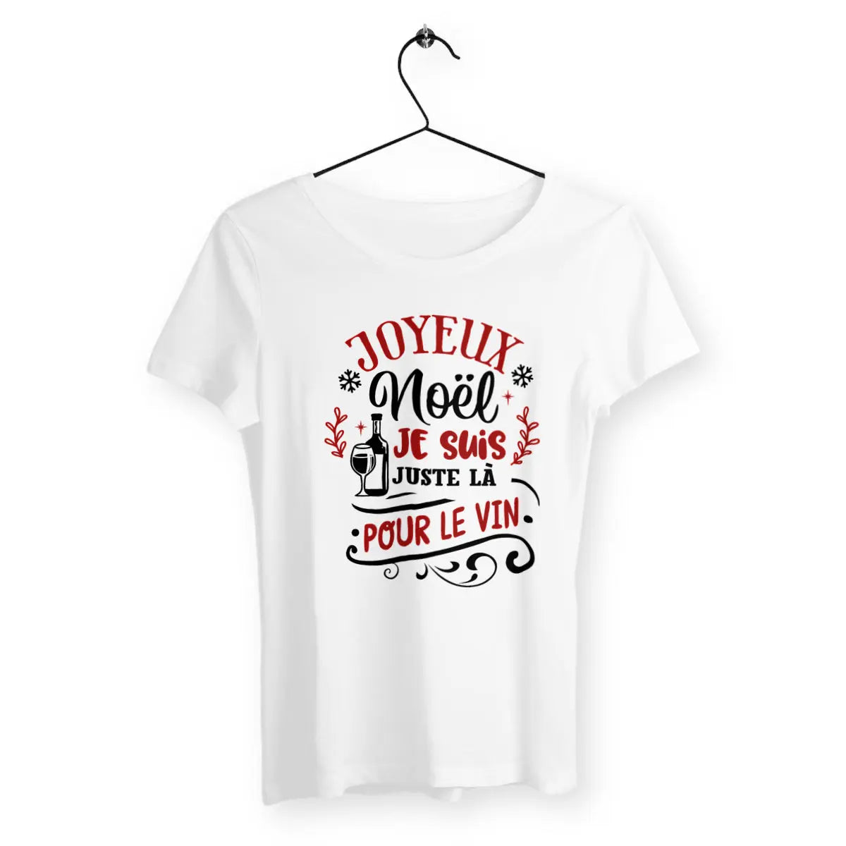 T-shirt femme - Joyeux Noël, je suis juste là pour le vin