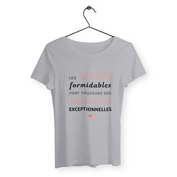 T-shirt femme Les amies formidables font toujours des témoins exceptionnelles