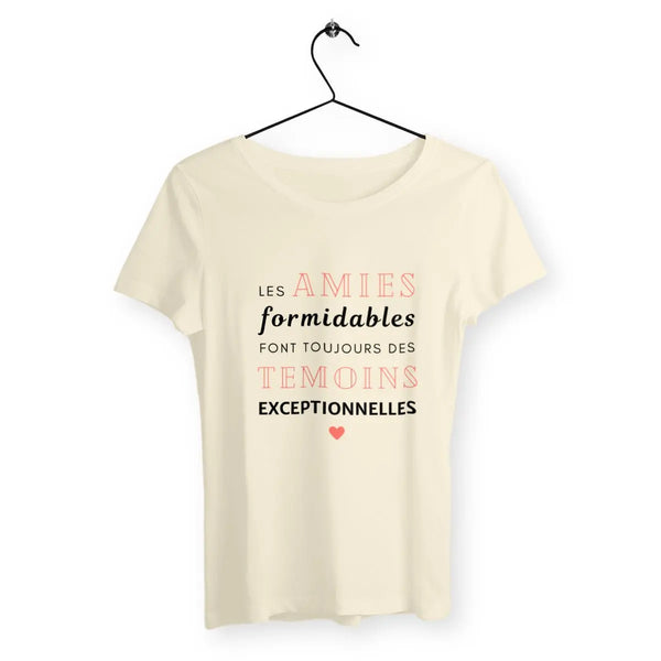 T-shirt femme Les amies formidables font toujours des témoins exceptionnelles