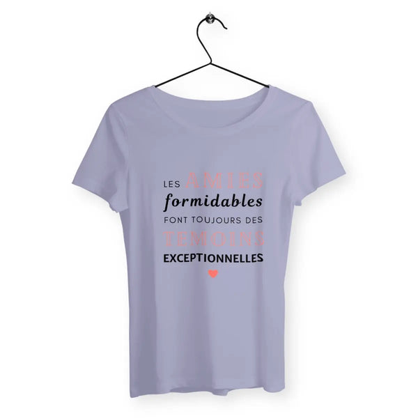 T-shirt femme Les amies formidables font toujours des témoins exceptionnelles