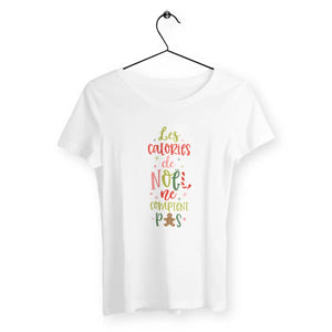 T-shirt femme - Les calories de Noël ne comptent pas v2