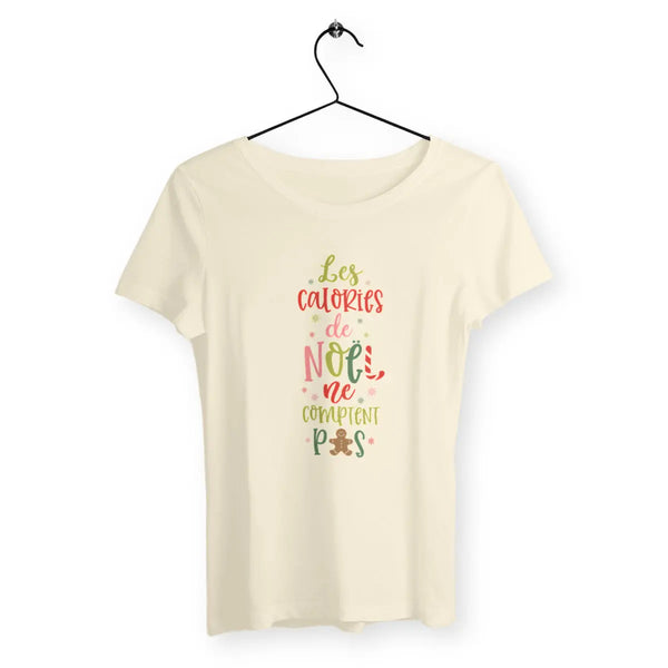 T-shirt femme - Les calories de Noël ne comptent pas v2