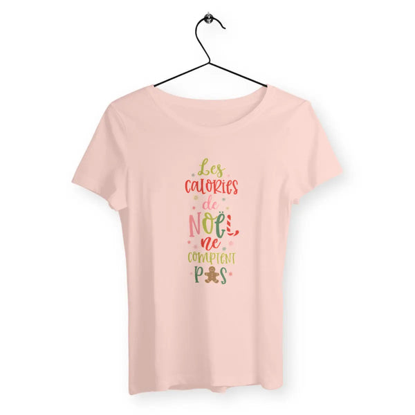 T-shirt femme - Les calories de Noël ne comptent pas v2