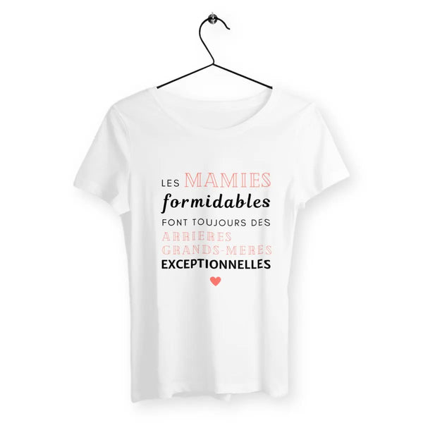 T-shirt femme Les mamies formidables font toujours des arrières grands-mères exceptionnel