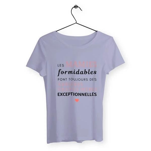 T-shirt femme Les mamies formidables font toujours des arrières grands-mères exceptionnel