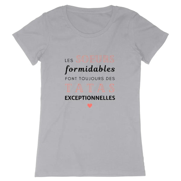 T-shirt femme Les sœurs formidables font toujours des tatas exceptionnelles