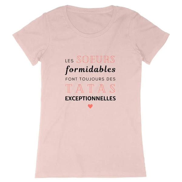 T-shirt femme Les sœurs formidables font toujours des tatas exceptionnelles