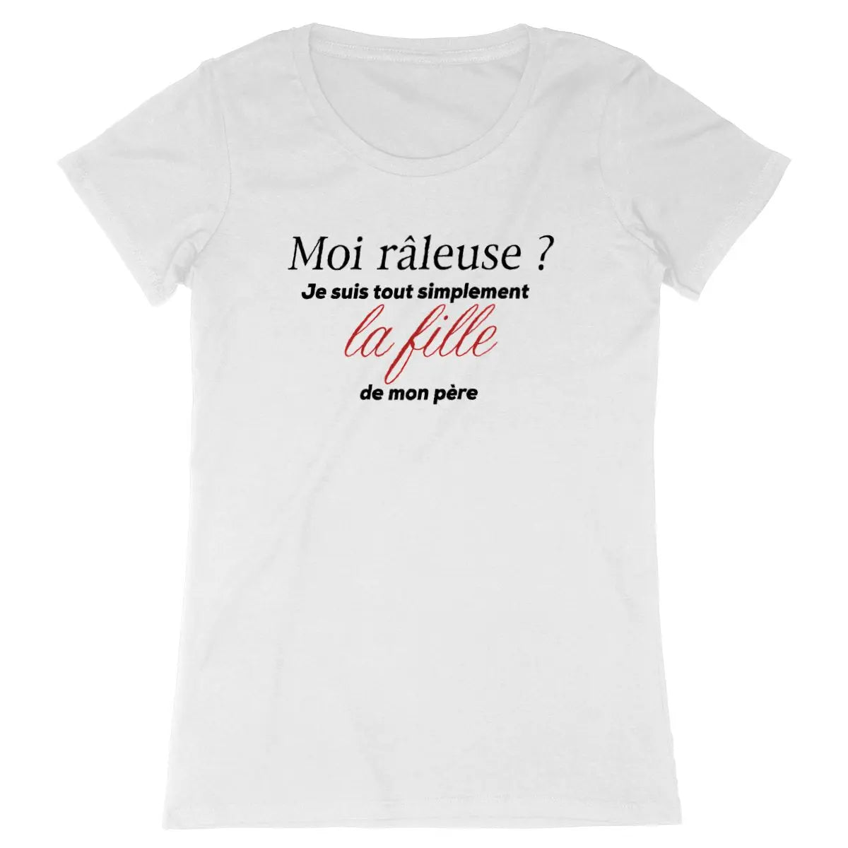 T-shirt femme Je suis tout simplement la fille de mon père