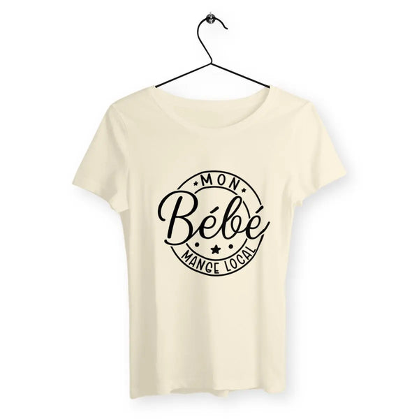 T-shirt femme - Mon bébé mange local