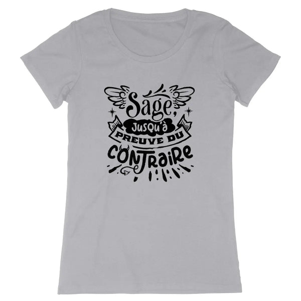 T-shirt femme Sage jusqu'à preuve du contraire