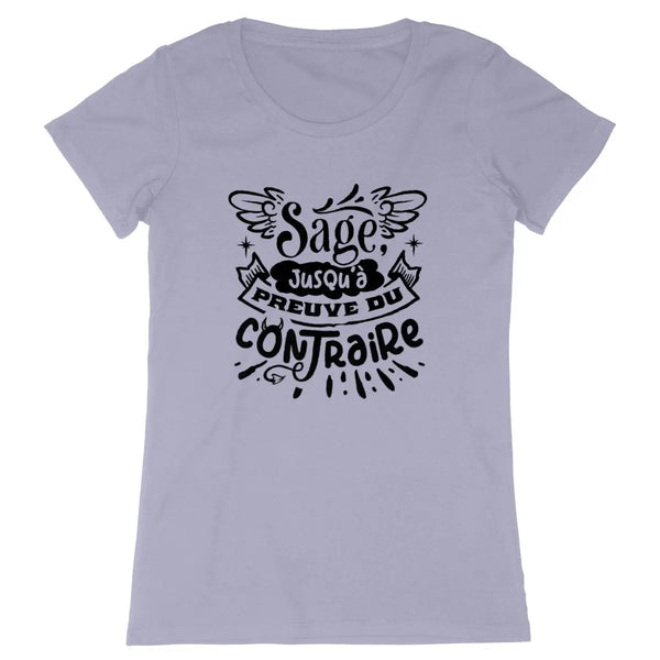 T-shirt femme Sage jusqu'à preuve du contraire