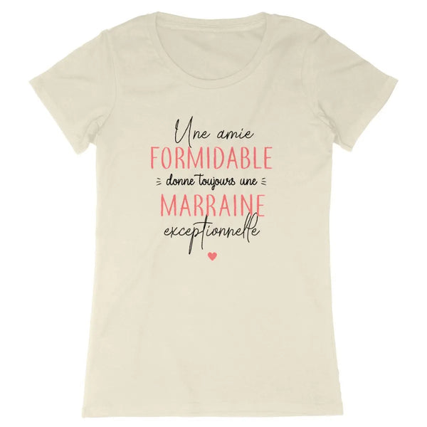 T-shirt femme Une amie formidable donne toujours une marraine exceptionnelle