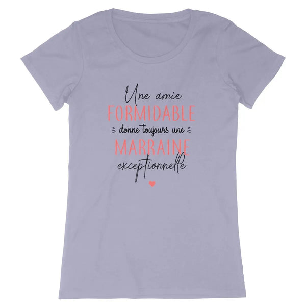 T-shirt femme Une amie formidable donne toujours une marraine exceptionnelle