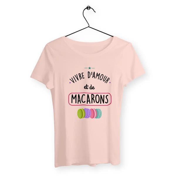 T-shirt femme Vivre d'amour et de macarons