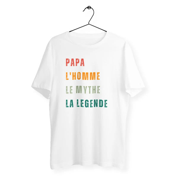 T-shirt homme Papa l'homme le mythe la legende