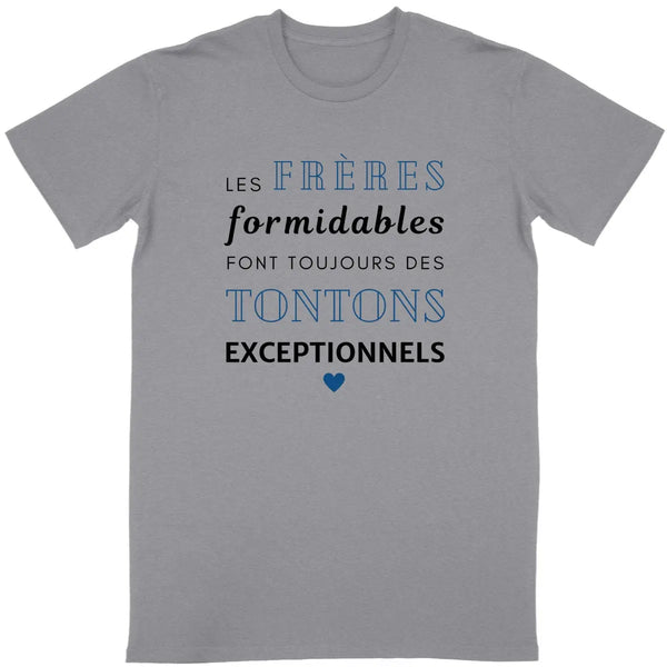 T-shirt homme Les frères formidables font toujours des tontons exceptionnels