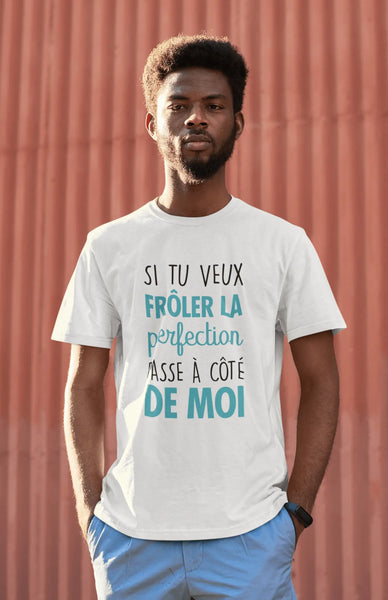 T-shirt homme - Si tu veux frôler la perfection TPOP