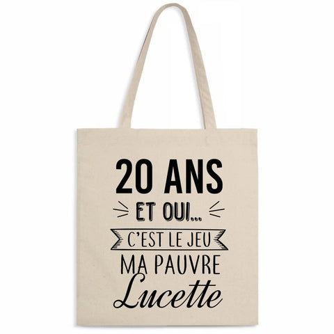 Totebag 20 ans ma pauvre Lucette