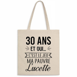 Totebag 30 ans ma pauvre Lucette