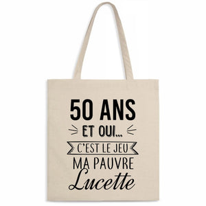 Totebag 50 ans ma pauvre Lucette