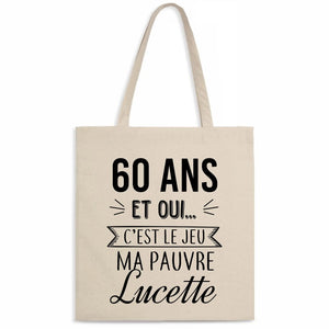 Totebag 60 ans ma pauvre Lucette