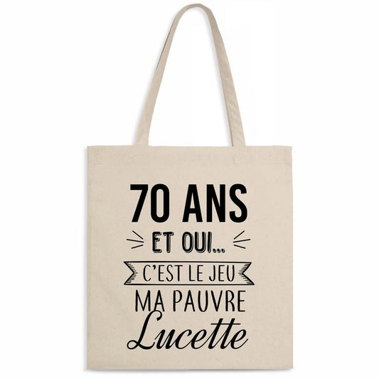 Totebag 70 ans ma pauvre Lucette