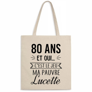 Totebag 80 ans ma pauvre Lucette