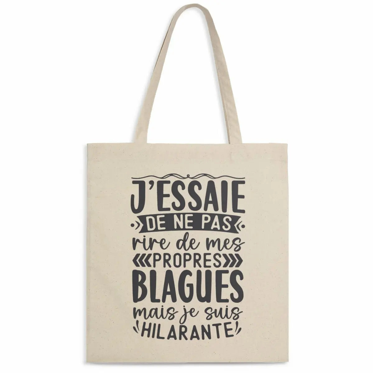 Totebag J'essaie de ne pas rire à mes propres blagues