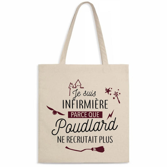 Totebag Je suis Infirmière parce que Poudlard ne recrutait plus