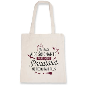 Totebag Je suis aide soignante parce que Poudlard ne recrutait plus