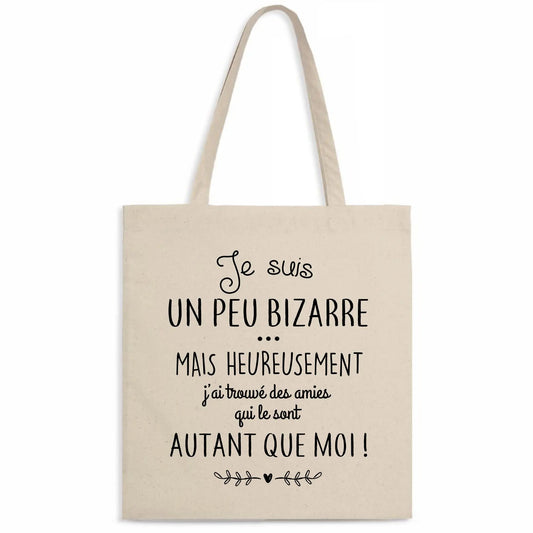 Totebag Je suis un peu bizarre