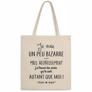 Totebag Je suis un peu bizarre