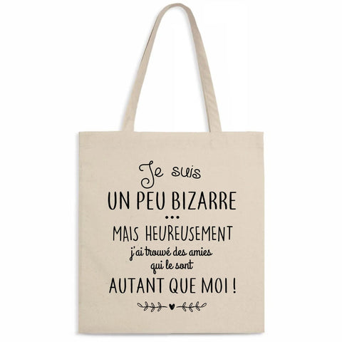 Totebag Je suis un peu bizarre