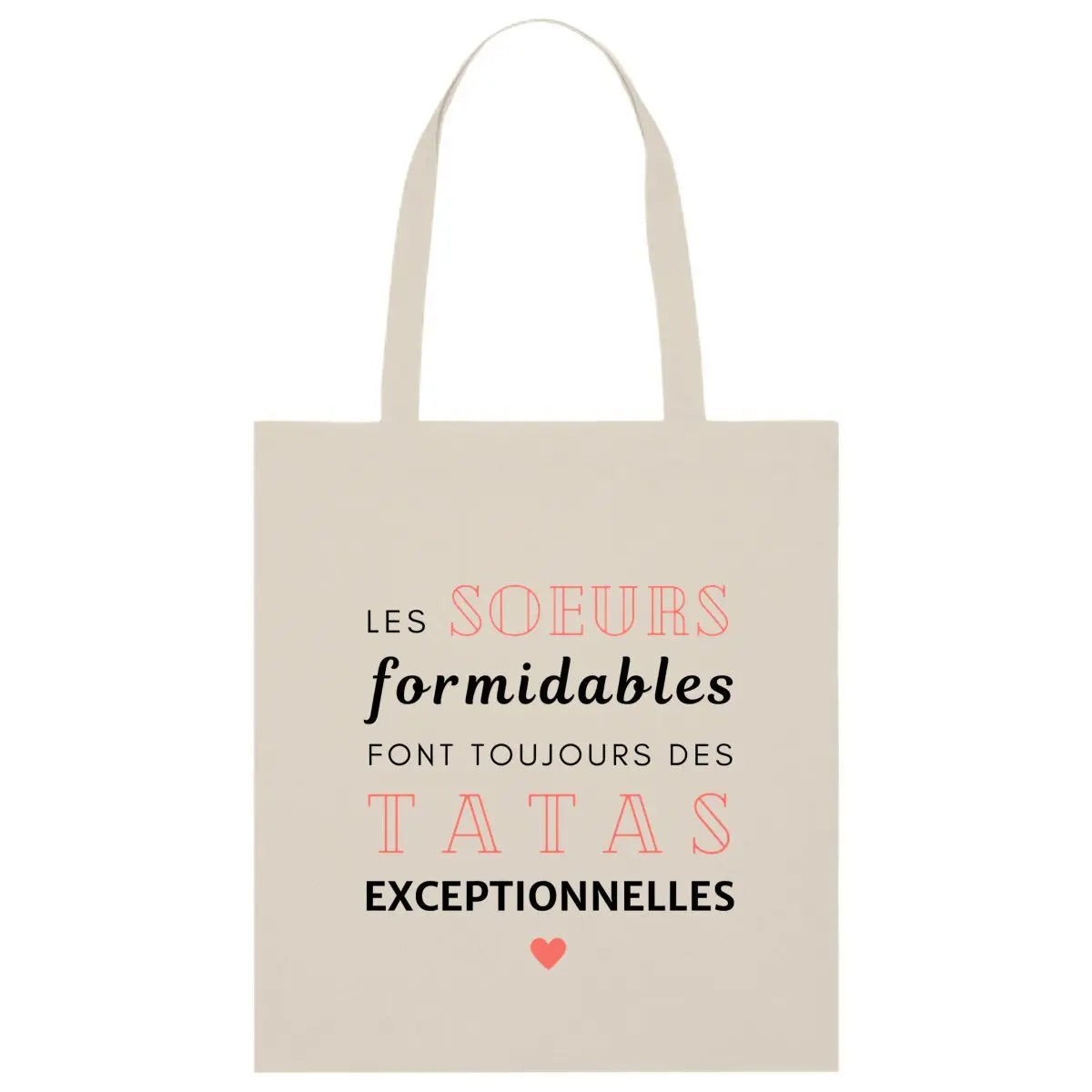 Totebag Les sœurs formidables font toujours des tatas exceptionnelles