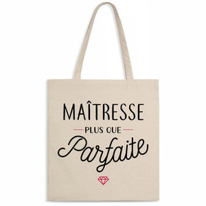 Totebag Maîtresse plus que parfaite