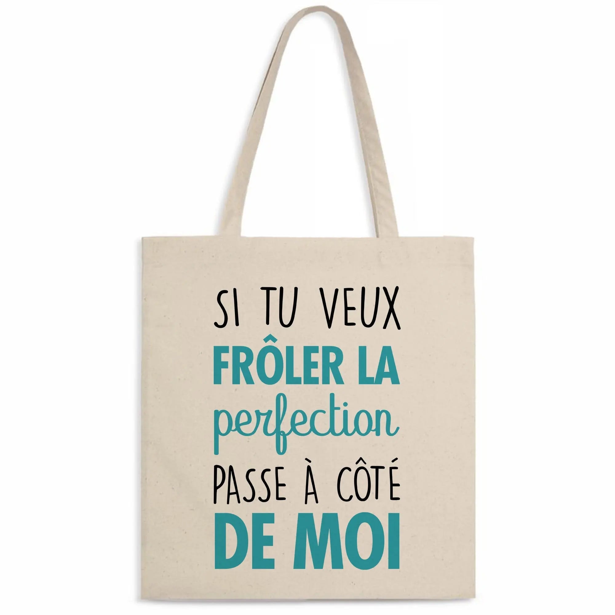 Totebag Si tu veux frôler la perfection