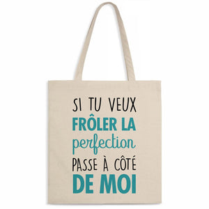 Totebag Si tu veux frôler la perfection