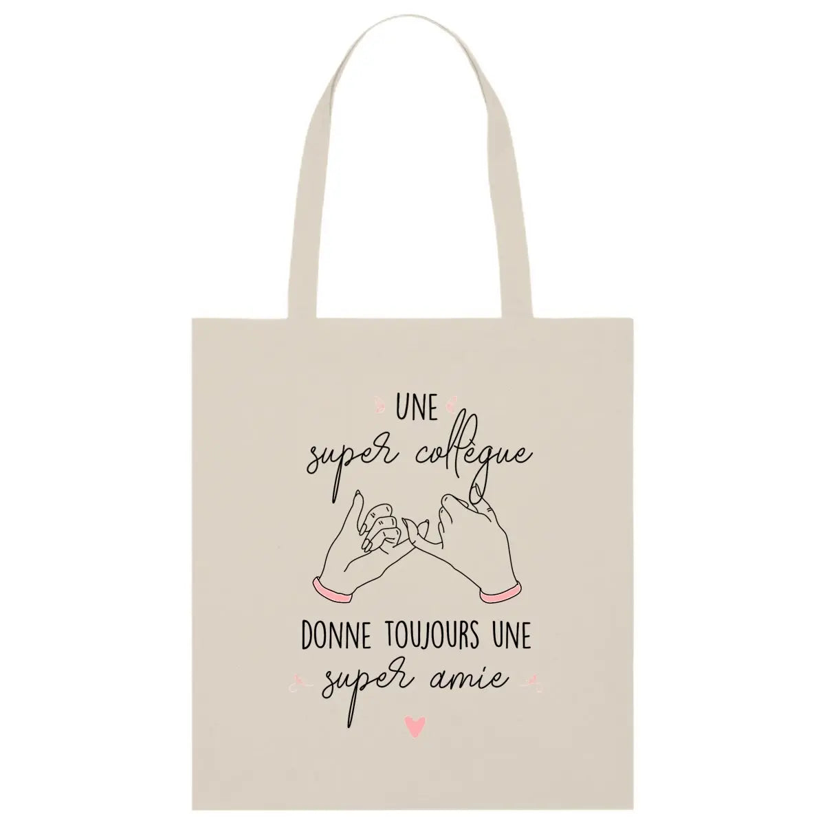 Totebag Une super collègue donne toujours une super amie