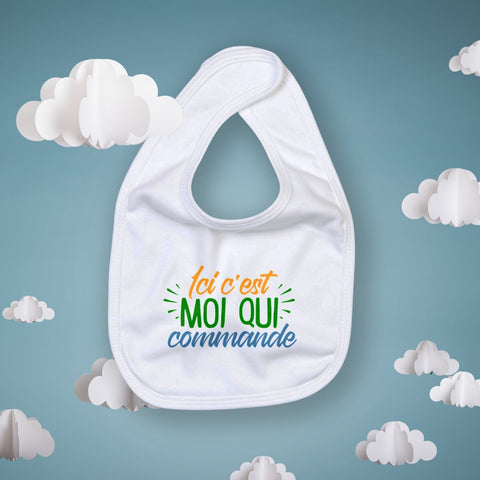 Bavoir - Ici c'est moi qui commande - #shop_name - Premium Plus