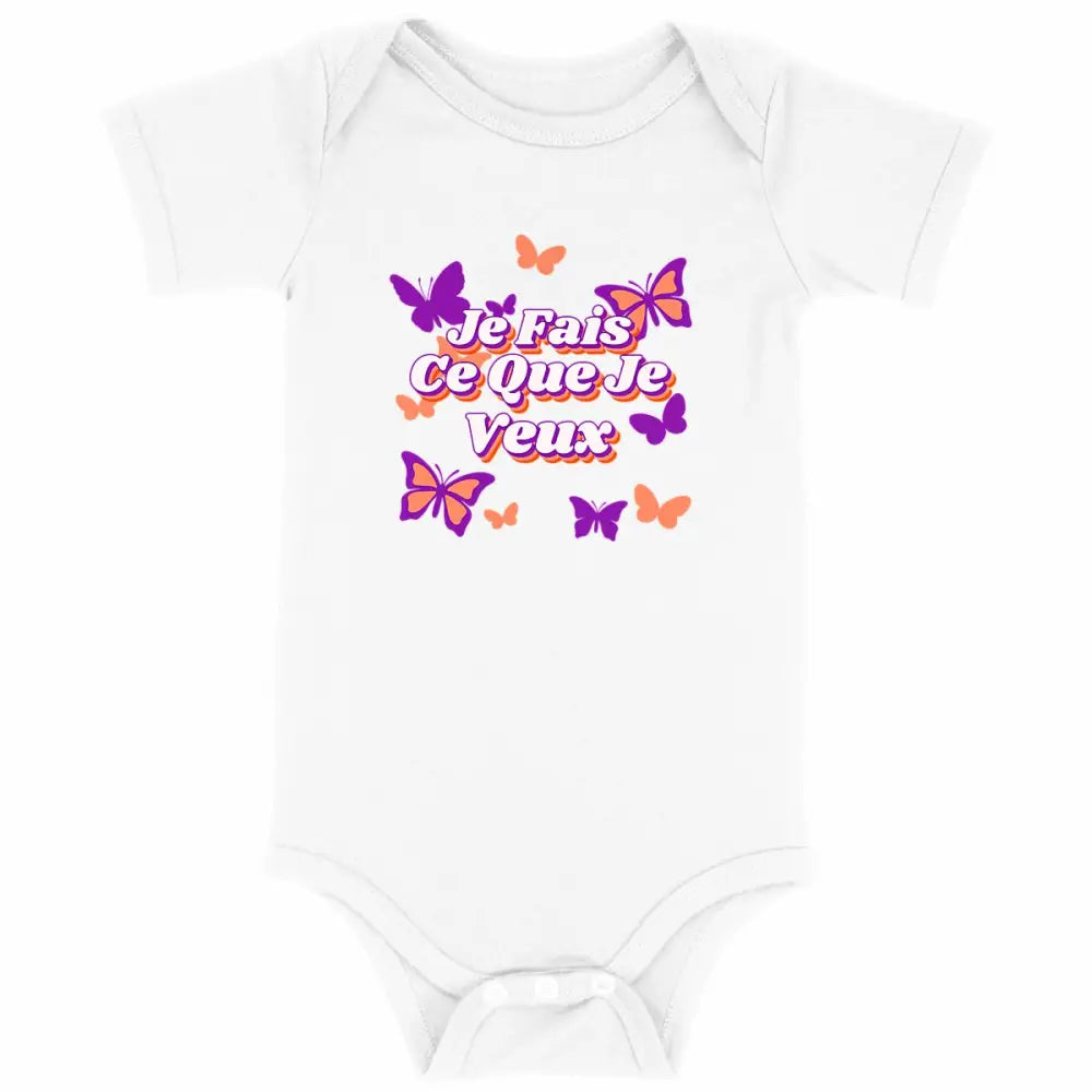 Body bébé Je fais ce que je veux