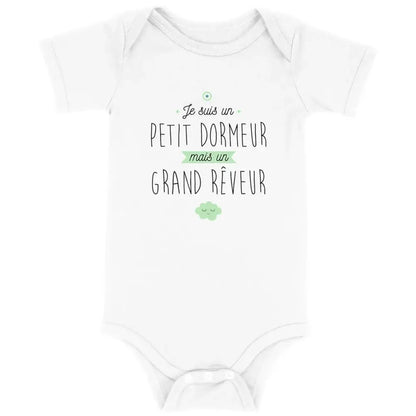 Body bébé Je suis un petit dormeur mais un grand rêveur
