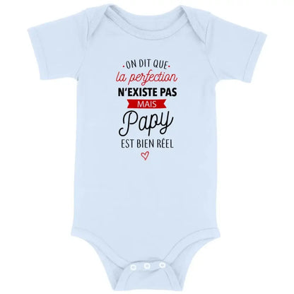 Body bébé La perfection n'existe pas mais papy est bien réel