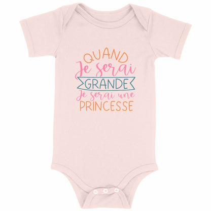 Body bébé Quand je serai grande je serai princesse