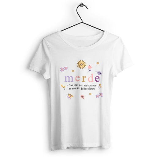 T-shirt femme en coton bio Merde c'est plus joli en couleur - face_0