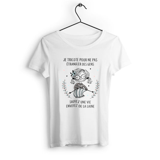 T-shirt femme en coton bio Je tricote pour ne pas étrangler des gens - face_0
