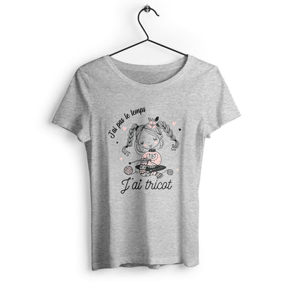 T-shirt femme J'ai pas le temps j'ai tricot - face_1