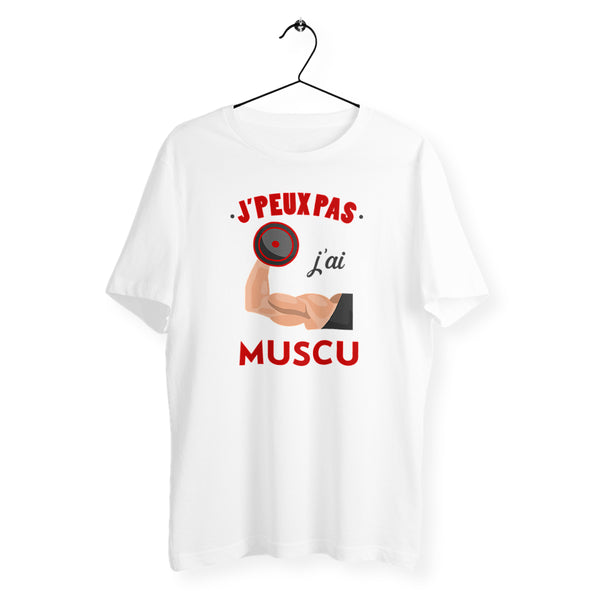 T-shirt homme - J'peux pas j'ai muscu