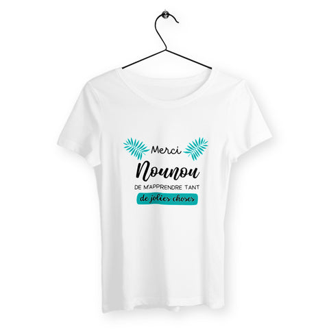 T-shirt femme - Merci nounou de m'apprendre tant de jolies choses