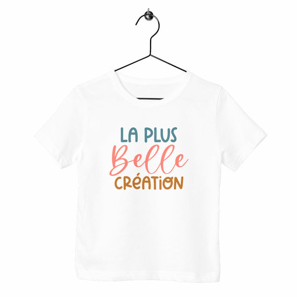 T-shirt enfant - La plus belle création